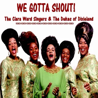 We Gotta Shout by The Clara Ward Singers