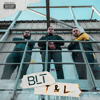 T&L by BLT