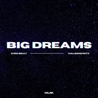 BIG DREAMS by Kiro Beat