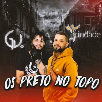 Os Preto no Topo by GU SR