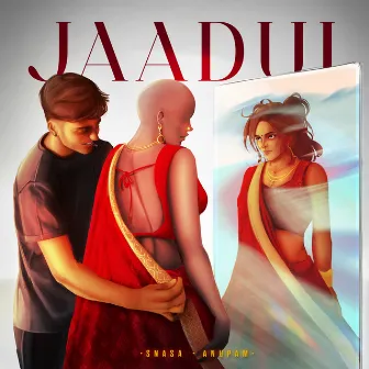 Jaadui by Anupam