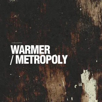 Warmer / Metropoly EP by Abrantes