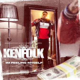 I'm Feeling Myself by Kenfolk