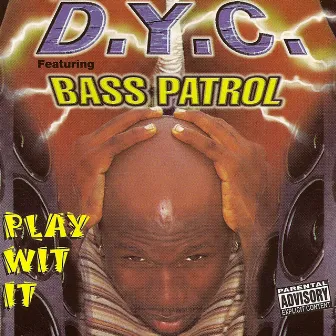 Play Wit It by D.Y.C.