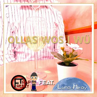 Ollas wos i wü by Luna Miray