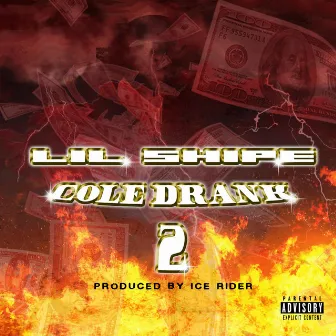 Cole Drank 2 by Lil Shipe