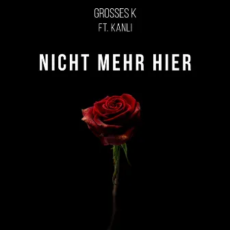 Nicht mehr hier by Grosses-K