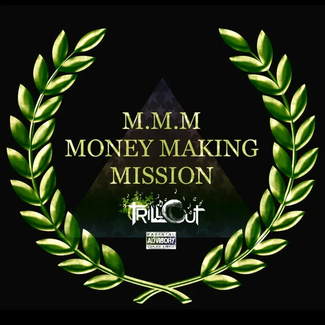 M.M.M. (Money Making Mission)