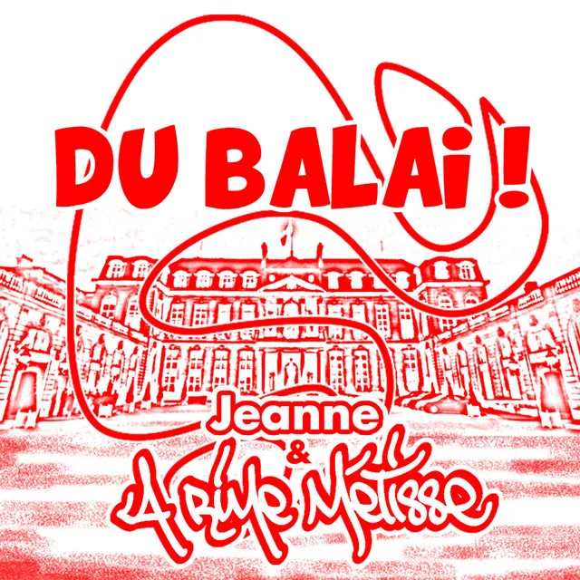 Du balai!