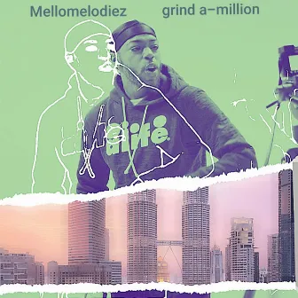 Grind A-Million by Mello Melodiez