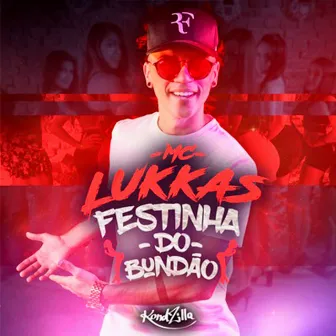 Festinha do Bundão by MC Lukkas