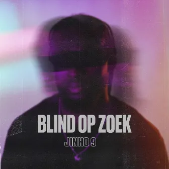 Blind Op Zoek (Trapagas) by Jinho 9