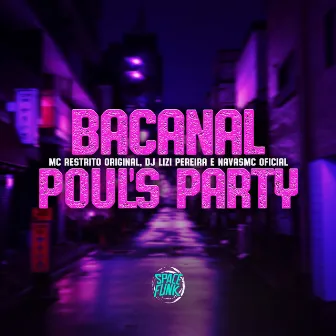 Bacanal Poul's Party by Dj Lizi Pereira