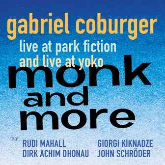 Monk and More (Live At Park Fiction and Live At Yoko) by Gabriel Coburger