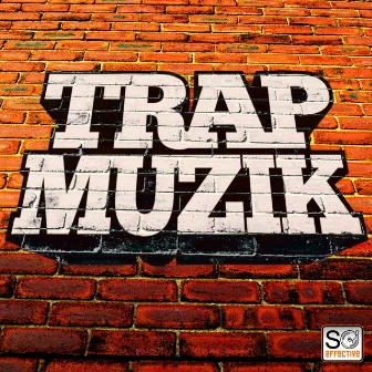 Trap Muzik by So Effective