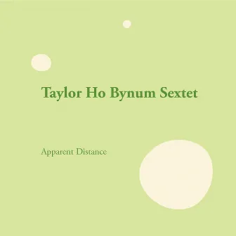 Sextet: Apparent Distance by Taylor Ho Bynum