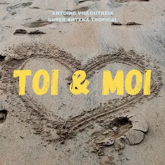 Toi & Moi by Super Antena Tropical