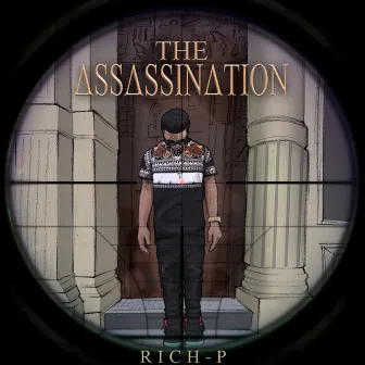 The Assassination by Rich P