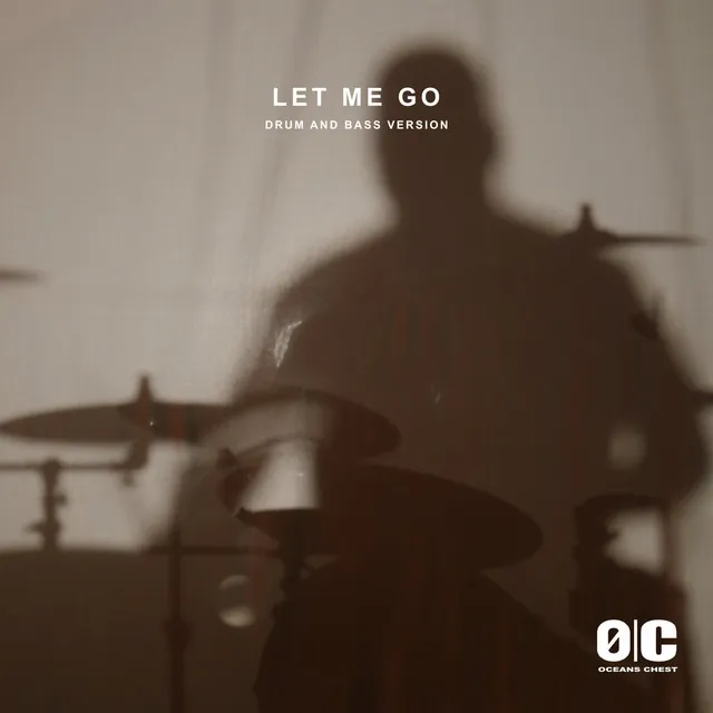 Let Me Go - Drum and Bass