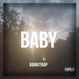 BABY (Freestyle) by BarkiTrap