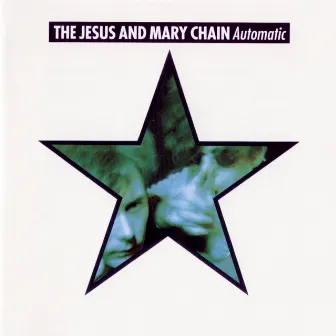 Automatic (Expanded Version) by The Jesus and Mary Chain