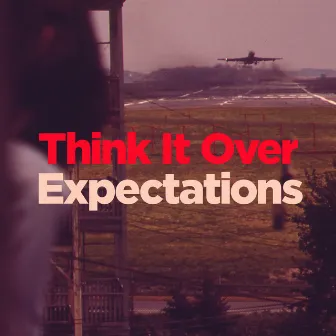 Think It Over / Expectations by Wild Child