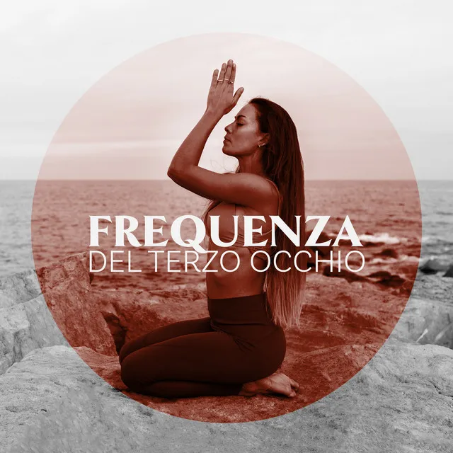 Frequenza del terzo occhio: Meditazione per l'apertura del terzo occhio