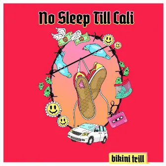 No Sleep Till Cali by Bikini Trill