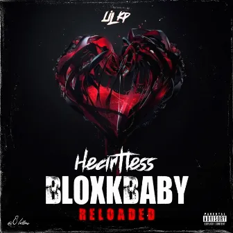 Heartless Bloxk Baby (Reloaded) by Lil Kp