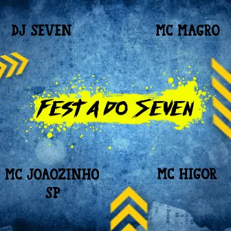 Festa do Seven by MC Magro