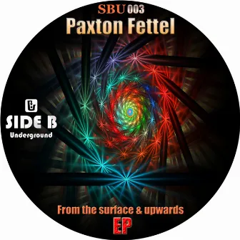 From The Surface & Upwards by Paxton Fettel