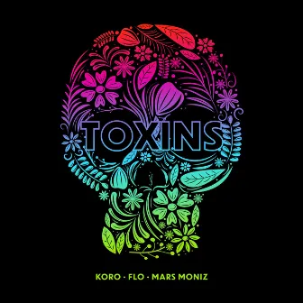 Toxins by Mars Moniz