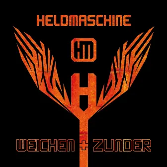 Weichen und Zunder by Heldmaschine