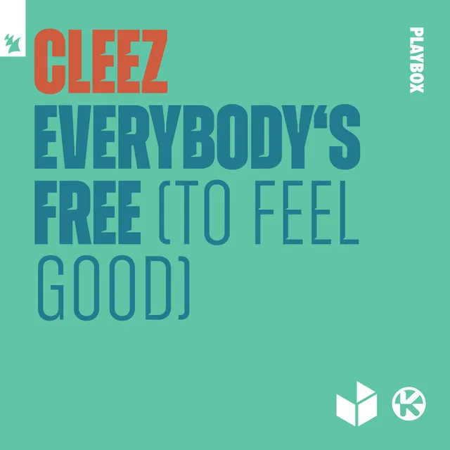 Everybody's Free (To Feel Good)