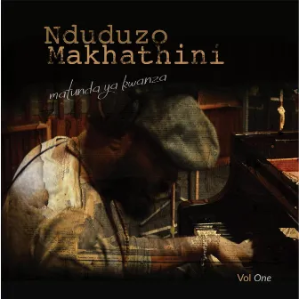 Matunda Ya Kwanza, Vol. 1 by Nduduzo Makhathini