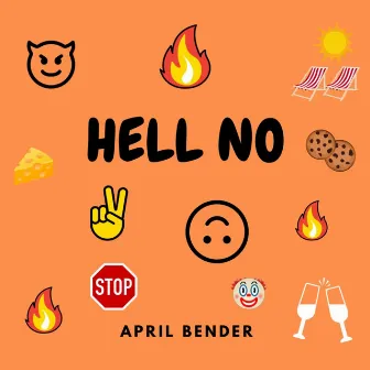 HELL NO by April Bender