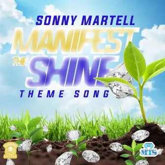 Manifest The Shine by Sonny Martell