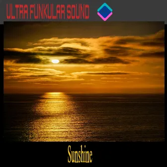 Sunshine by Ultra Funkular Sound