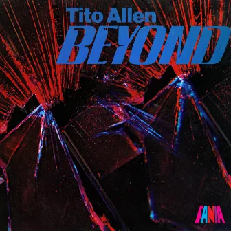 Beyond by Tito Allen