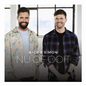 Nu Of Ooit by Nick & Simon