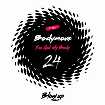 You Got My Body by Bodymove