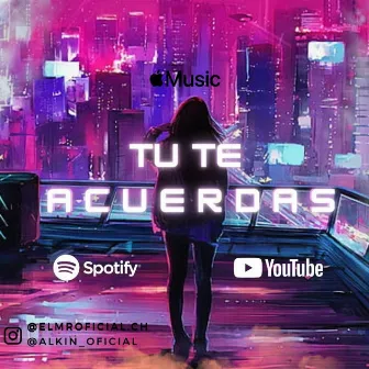 Tu Te Acuerdas by AlKiN