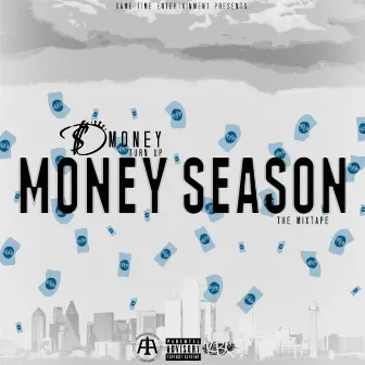 Money Season by D'Money Turn Up