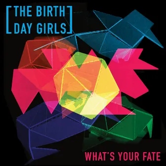 What's Your Fate by The Birthday Girls