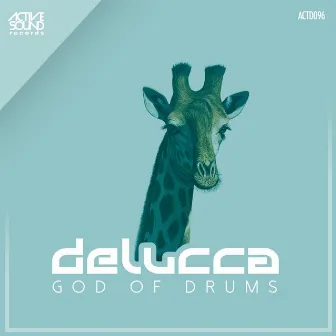 God Of Drums by Delucca