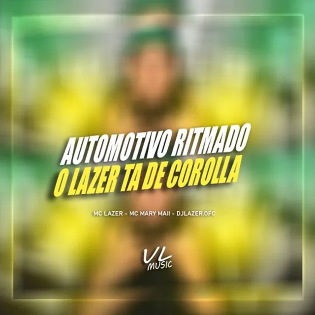 Automotivo Ritmado o Lazer Ta de Corolla