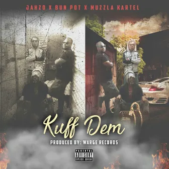 Kuff Dem by Jahzo