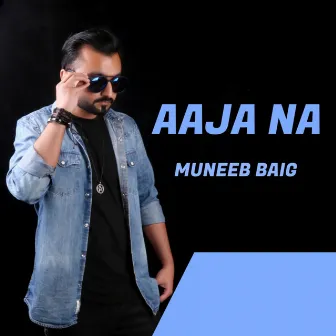 Aaja Na by MUNEEB BAIG