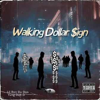 Walking Dollar Sign by Lil Ron Da Don