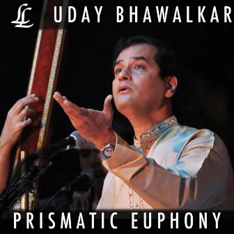 Prismatic Euphony by Uday Bhawalkar